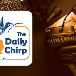 Daily Chirp Podcast