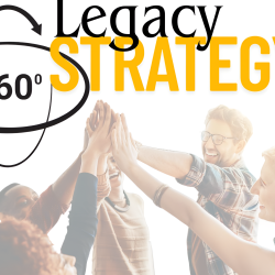 360 Degree Legacy Strategy
