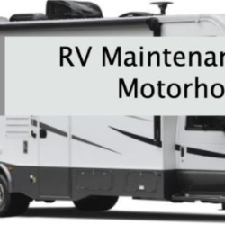 RV Maintenance Plans Motorhomes