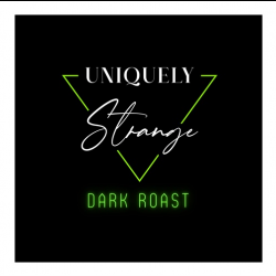 Uniquely Strange Dark Roast