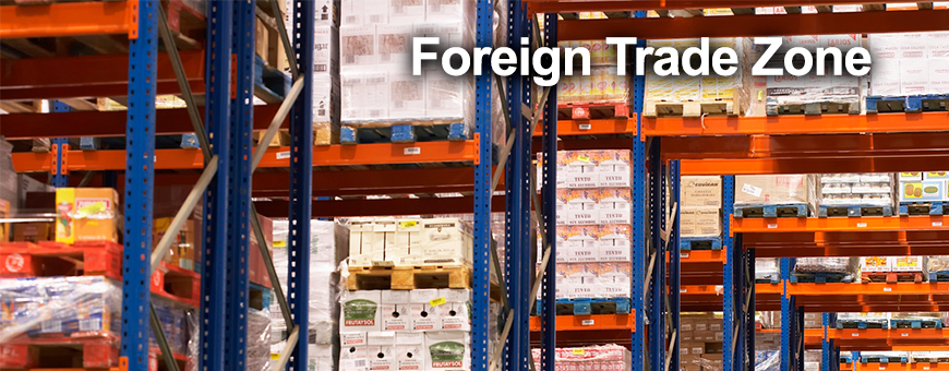 Foreign Trade Zone