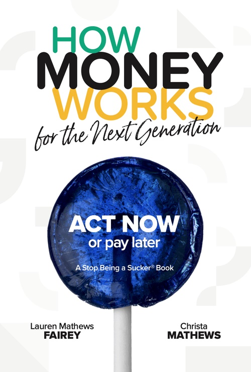 HowMoneyWorks for the Next Generation: Act Now or Pay Later