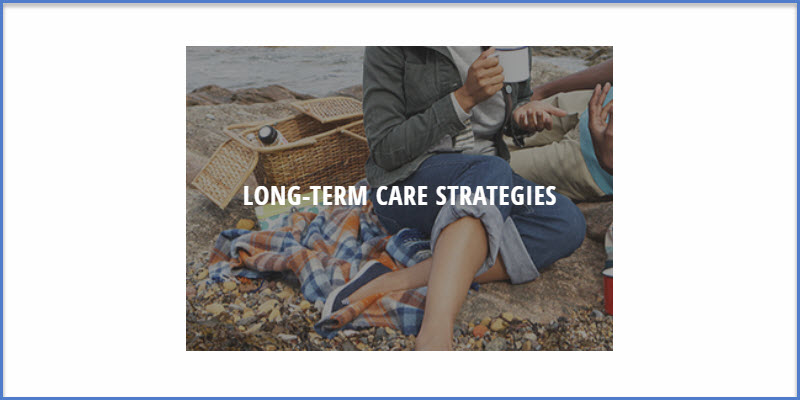 LONG-TERM CARE STRATEGIES