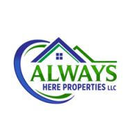 Always Here Properties, LLC