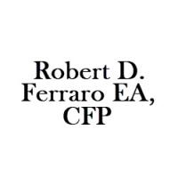 Robert D. Ferraro EA, CFP®