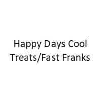 Happy Days Cool Treats/Fast Franks