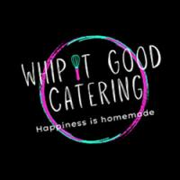 Whip It Good Catering