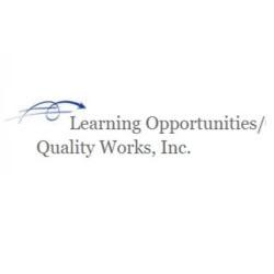 Learning Opportunities/Quality Works, Inc.